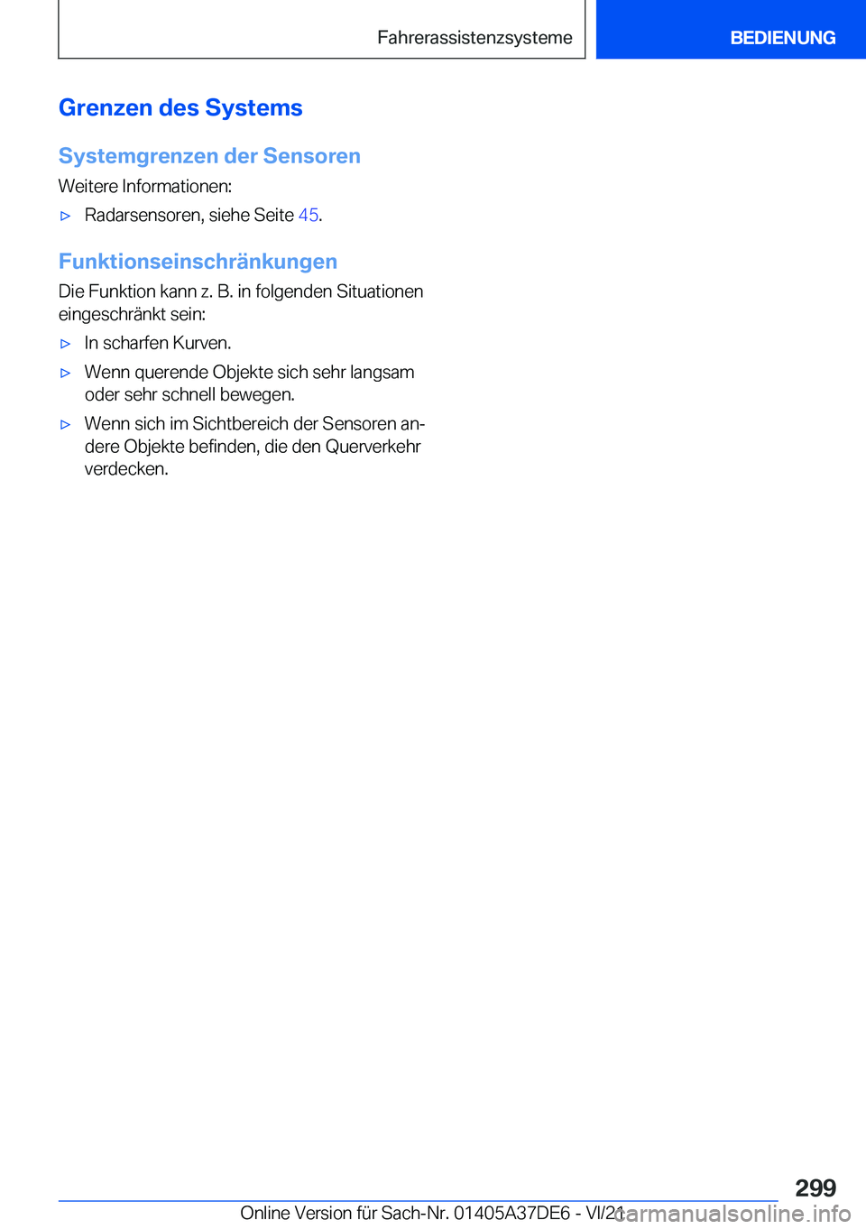 BMW M8 GRAN COUPE 2022  Betriebsanleitungen (in German) �G�r�e�n�z�e�n��d�e�s��S�y�s�t�e�m�s�S�y�s�t�e�m�g�r�e�n�z�e�n��d�e�r��S�e�n�s�o�r�e�n �W�e�i�t�e�r�e��I�n�f�o�r�m�a�t�i�o�n�e�n�:'x�R�a�d�a�r�s�e�n�s�o�r�e�n�,��s�i�e�h�e��S�e�i�t�e� �4�5