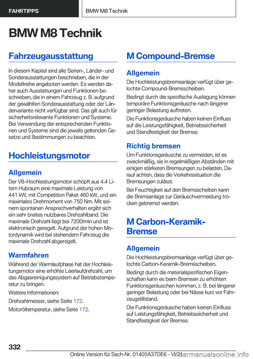 BMW M8 GRAN COUPE 2022  Betriebsanleitungen (in German) �B�M�W��M�8��T�e�c�h�n�i�k�F�a�h�r�z�e�u�g�a�u�s�s�t�a�t�t�u�n�g
�I�n��d�i�e�s�e�m��K�a�p�i�t�e�l��s�i�n�d��a�l�l�e��S�e�r�i�e�n�-�,��L�