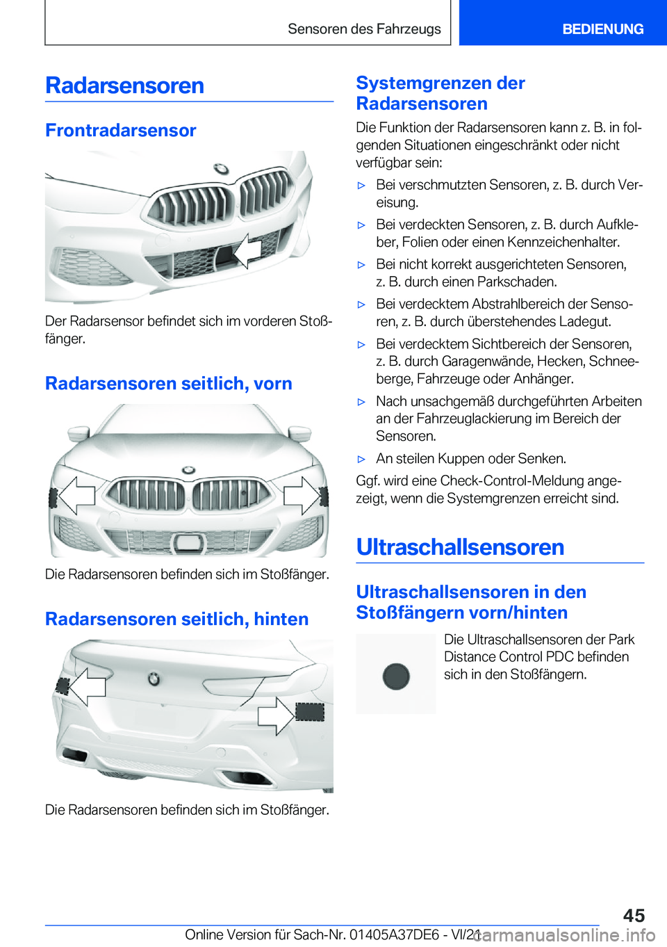 BMW M8 GRAN COUPE 2022  Betriebsanleitungen (in German) �R�a�d�a�r�s�e�n�s�o�r�e�n
�F�r�o�n�t�r�a�d�a�r�s�e�n�s�o�r
�D�e�r��R�a�d�a�r�s�e�n�s�o�r��b�e�f�i�n�d�e�t��s�i�c�h��i�m��v�o�r�d�e�r�e�n��S�t�o�