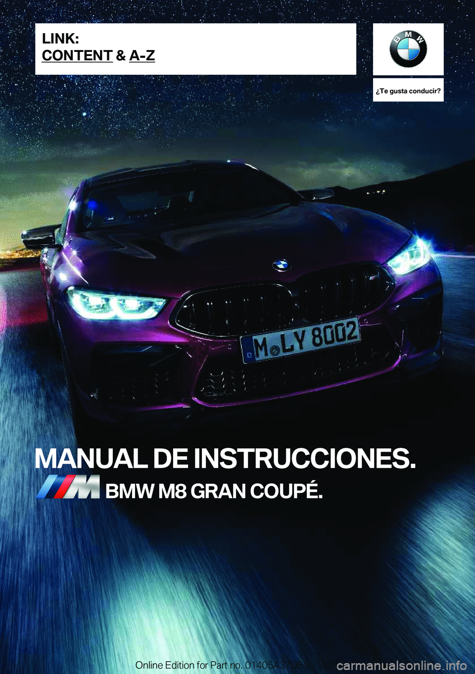 BMW M8 GRAN COUPE 2022  Manuales de Empleo (in Spanish) ��T�e��g�u�s�t�a��c�o�n�d�u�c�i�r� 
�M�A�N�U�A�L��D�E��I�N�S�T�R�U�C�C�I�O�N�E�S�.�B�M�W��M�8��G�R�A�N��C�O�U�P�