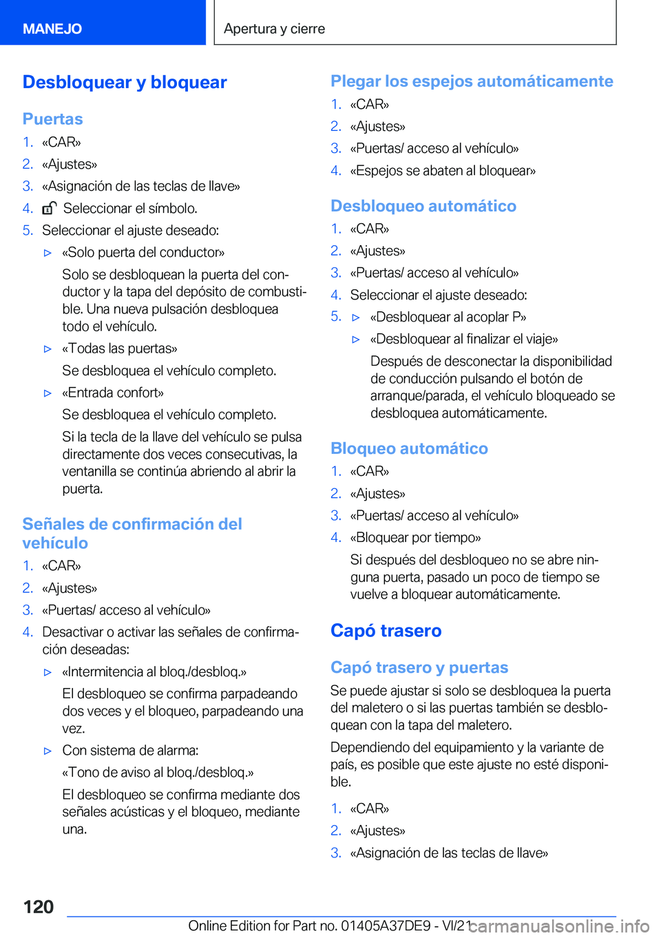 BMW M8 GRAN COUPE 2022  Manuales de Empleo (in Spanish) �D�e�s�b�l�o�q�u�e�a�r��y��b�l�o�q�u�e�a�r
�P�u�e�r�t�a�s�1�.�«�C�A�R�{�2�.�«�A�j�u�s�t�e�s�{�3�.�«�A�s�i�g�n�a�c�i�
