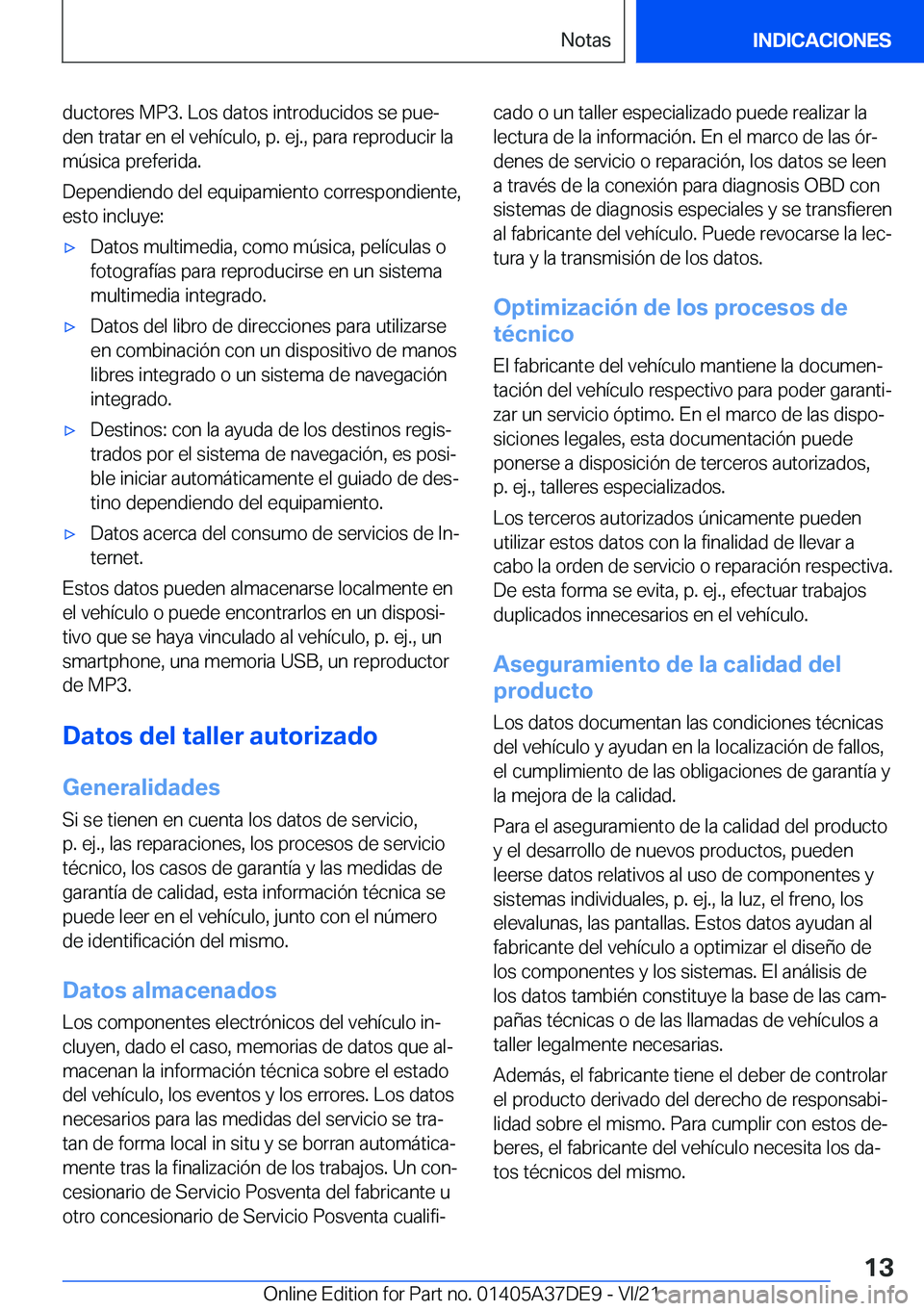 BMW M8 GRAN COUPE 2022  Manuales de Empleo (in Spanish) �d�u�c�t�o�r�e�s��M�P�3�.��L�o�s��d�a�t�o�s��i�n�t�r�o�d�u�c�i�d�o�s��s�e��p�u�eª
�d�e�n��t�r�a�t�a�r��e�n��e�l��v�e�h�