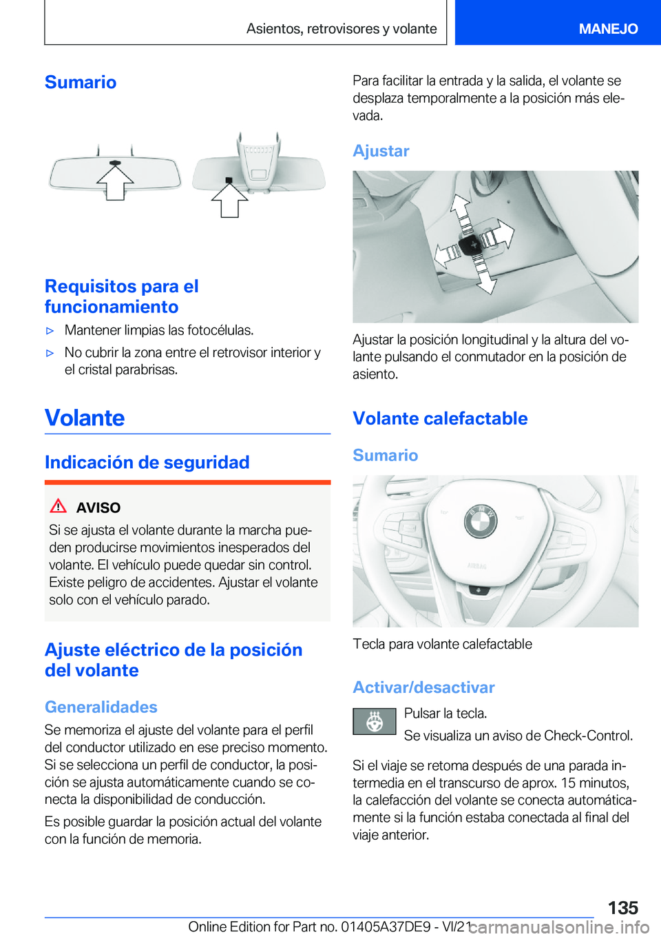 BMW M8 GRAN COUPE 2022  Manuales de Empleo (in Spanish) �S�u�m�a�r�i�o
�R�e�q�u�i�s�i�t�o�s��p�a�r�a��e�l
�f�u�n�c�i�o�n�a�m�i�e�n�t�o
x�M�a�n�t�e�n�e�r��l�i�m�p�i�a�s��l�a�s��f�o�t�o�c�