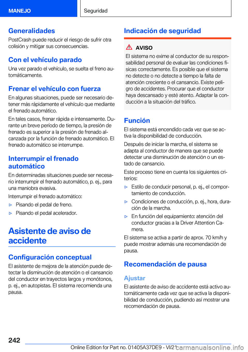 BMW M8 GRAN COUPE 2022  Manuales de Empleo (in Spanish) �G�e�n�e�r�a�l�i�d�a�d�e�s
�P�o�s�t�C�r�a�s�h��p�u�e�d�e��r�e�d�u�c�i�r��e�l��r�i�e�s�g�o��d�e��s�u�f�r�i�r��o�t�r�a
�c�o�l�i�s�i�