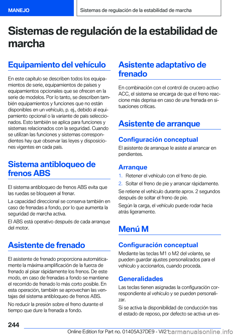 BMW M8 GRAN COUPE 2022  Manuales de Empleo (in Spanish) �S�i�s�t�e�m�a�s��d�e��r�e�g�u�l�a�c�i�