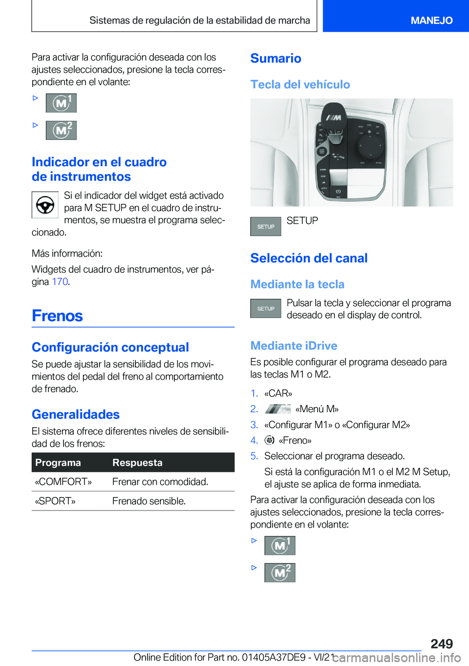 BMW M8 GRAN COUPE 2022  Manuales de Empleo (in Spanish) �P�a�r�a��a�c�t�i�v�a�r��l�a��c�o�n�f�i�g�u�r�a�c�i�