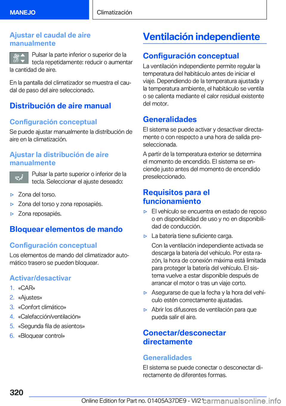 BMW M8 GRAN COUPE 2022  Manuales de Empleo (in Spanish) �A�j�u�s�t�a�r��e�l��c�a�u�d�a�l��d�e��a�i�r�e
�m�a�n�u�a�l�m�e�n�t�e
�P�u�l�s�a�r��l�a��p�a�r�t�e��i�n�f�e�r�i�o�r��o��s�u�p�e�r�i�o�r��d�e��l�a
�t�e�c�l�a��r�e�p�e�t�i�d�a�m�e�n�t�e�:��
