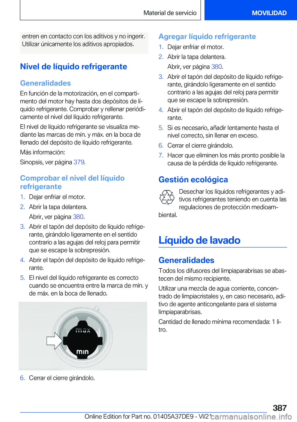 BMW M8 GRAN COUPE 2022  Manuales de Empleo (in Spanish) �e�n�t�r�e�n��e�n��c�o�n�t�a�c�t�o��c�o�n��l�o�s��a�d�i�t�i�v�o�s��y��n�o��i�n�g�e�r�i�r�.
�U�t�i�l�i�z�a�r��