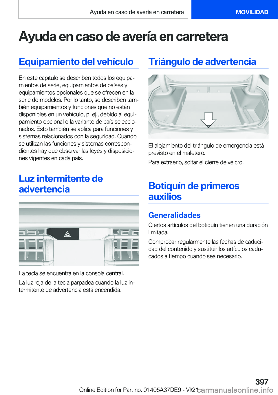 BMW M8 GRAN COUPE 2022  Manuales de Empleo (in Spanish) �A�y�u�d�a��e�n��c�a�s�o��d�e��a�v�e�r�