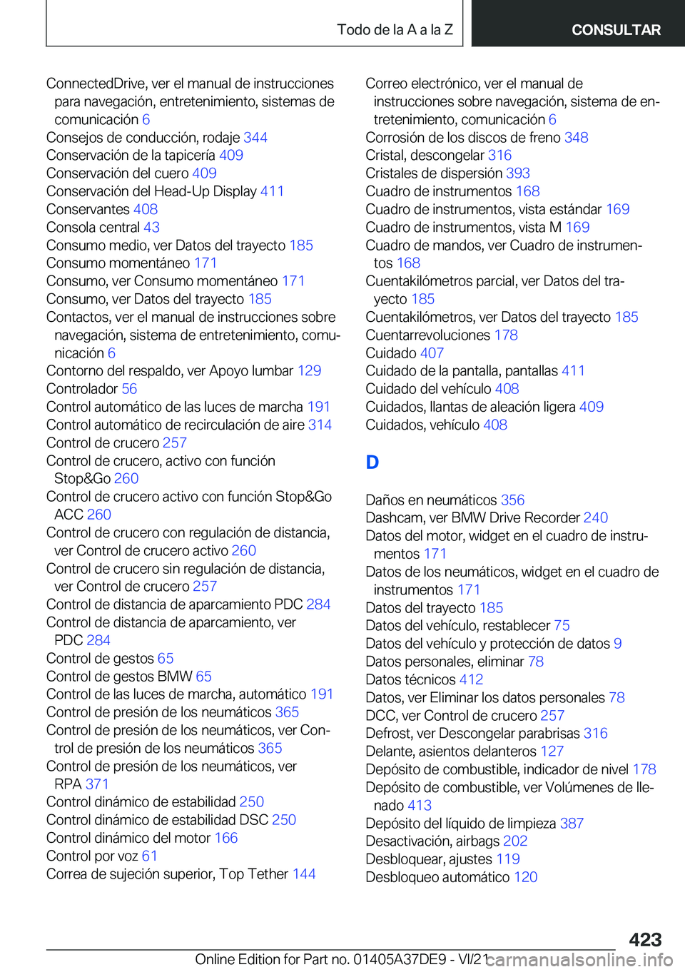 BMW M8 GRAN COUPE 2022  Manuales de Empleo (in Spanish) �C�o�n�n�e�c�t�e�d�D�r�i�v�e�,��v�e�r��e�l��m�a�n�u�a�l��d�e��i�n�s�t�r�u�c�c�i�o�n�e�s�p�a�r�a��n�a�v�e�g�a�c�i�