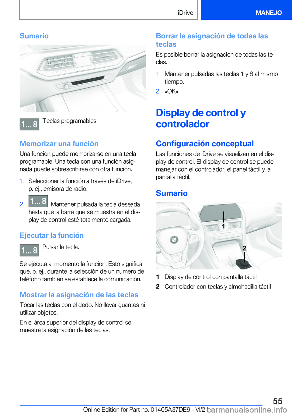 BMW M8 GRAN COUPE 2022  Manuales de Empleo (in Spanish) �S�u�m�a�r�i�o
�T�e�c�l�a�s��p�r�o�g�r�a�m�a�b�l�e�s
�M�e�m�o�r�i�z�a�r��u�n�a��f�u�n�c�i�