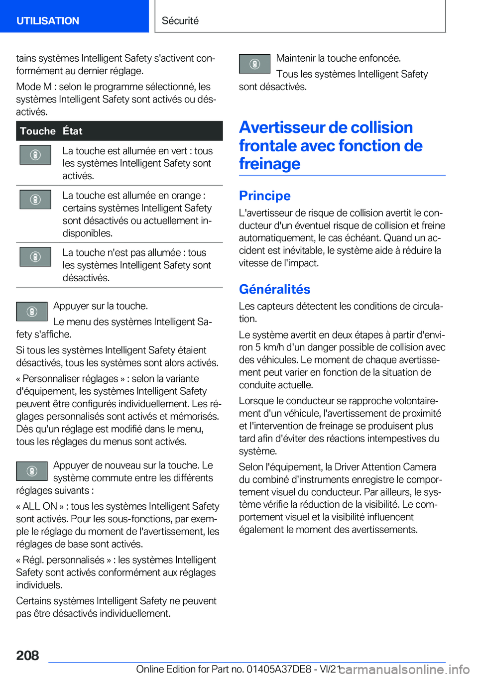 BMW M8 GRAN COUPE 2022  Notices Demploi (in French) �t�a�i�n�s��s�y�s�t�è�m�e�s��I�n�t�e�l�l�i�g�e�n�t��S�a�f�e�t�y��s�'�a�c�t�i�v�e�n�t��c�o�nj
�f�o�r�m�é�m�e�n�t��a�u��d�e�r�n�i�e�r��r�é�g�l�a�g�e�.
�M�o�d�e��M��:��s�e�l�o�n��l�e�