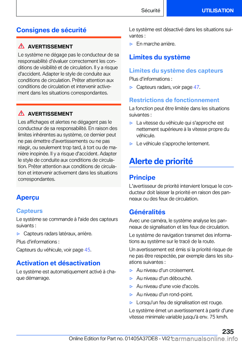 BMW M8 GRAN COUPE 2022  Notices Demploi (in French) �C�o�n�s�i�g�n�e�s��d�e��s�é�c�u�r�i�t�é
�A�V�E�R�T�I�S�S�E�M�E�N�T
�L�e��s�y�s�t�è�m�e��n�e��d�é�g�a�g�e��p�a�s��l�e��c�o�n�d�u�c�t�e�u�r��d�e��s�a
�r�e�s�p�o�n�s�a�b�i�l�i�t�é��d�