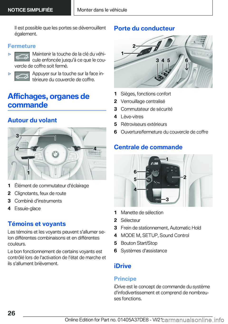 BMW M8 GRAN COUPE 2022  Notices Demploi (in French) �I�l��e�s�t��p�o�s�s�i�b�l�e��q�u�e��l�e�s��p�o�r�t�e�s��s�e��d�é�v�e�r�r�o�u�i�l�l�e�n�t
�é�g�a�l�e�m�e�n�t�.
�F�e�r�m�e�t�u�r�e
'x�M�a�i�n�t�e�n�i�r��l�a��t�o�u�c�h�e��d�e��l�a��c�