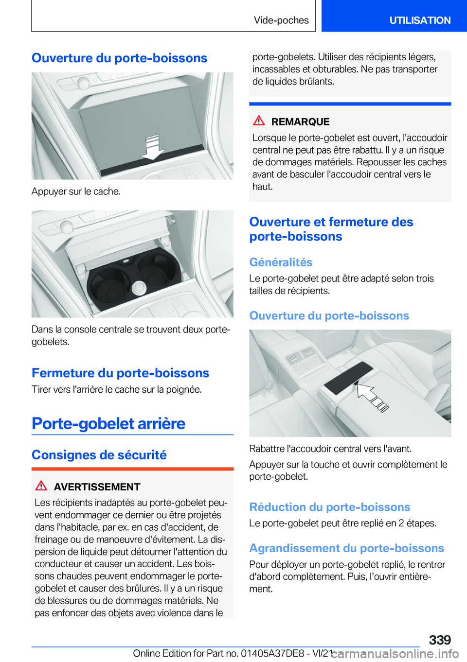 BMW M8 GRAN COUPE 2022  Notices Demploi (in French) �O�u�v�e�r�t�u�r�e��d�u��p�o�r�t�e�-�b�o�i�s�s�o�n�s
�A�p�p�u�y�e�r��s�u�r��l�e��c�a�c�h�e�.
�D�a�n�s��l�a��c�o�n�s�o�l�e��c�e�n�t�r�a�l�e��s�e��t�r�o�u�v�e�n�t��d�e�u�x��p�o�r�t�e�-
�g�o�