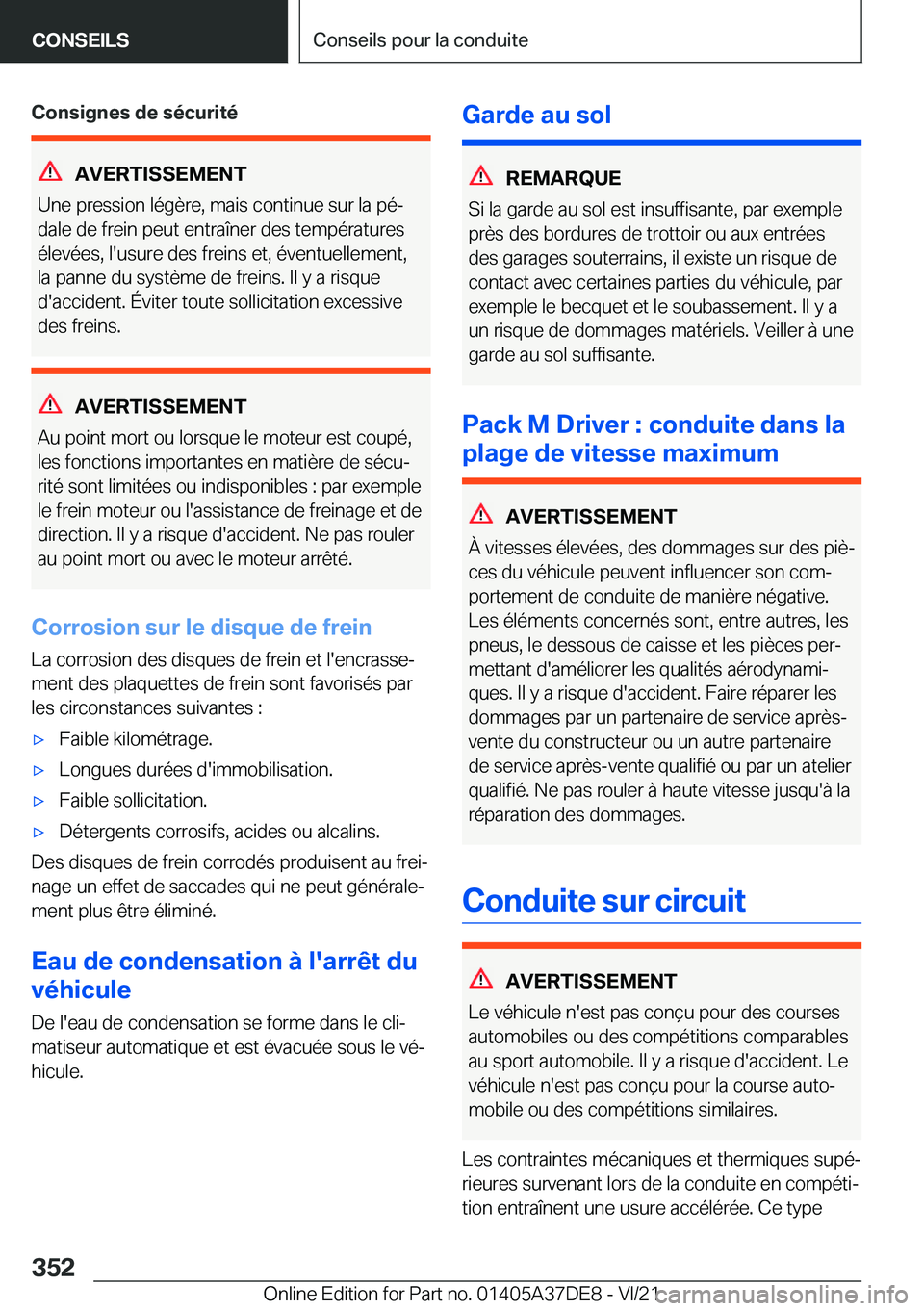 BMW M8 GRAN COUPE 2022  Notices Demploi (in French) �C�o�n�s�i�g�n�e�s��d�e��s�é�c�u�r�i�t�é
�A�V�E�R�T�I�S�S�E�M�E�N�T
�U�n�e��p�r�e�s�s�i�o�n��l�é�g�è�r�e�,��m�a�i�s��c�o�n�t�i�n�u�e��s�u�r��l�a��p�éj �d�a�l�e��d�e��f�r�e�i�n��p�e�u