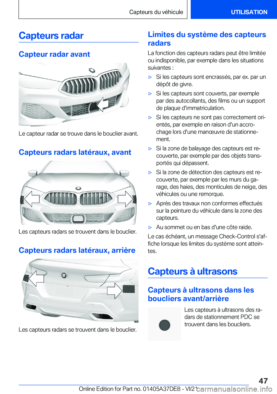 BMW M8 GRAN COUPE 2022  Notices Demploi (in French) �C�a�p�t�e�u�r�s��r�a�d�a�r
�C�a�p�t�e�u�r��r�a�d�a�r��a�v�a�n�t
�L�e��c�a�p�t�e�u�r��r�a�d�a�r��s�e��t�r�o�u�v�e��d�a�n�s��l�e��b�o�u�c�l�i�e�r��a�v�a�n�t�.
�C�a�p�t�e�u�r�s��r�a�d�a�r�s�