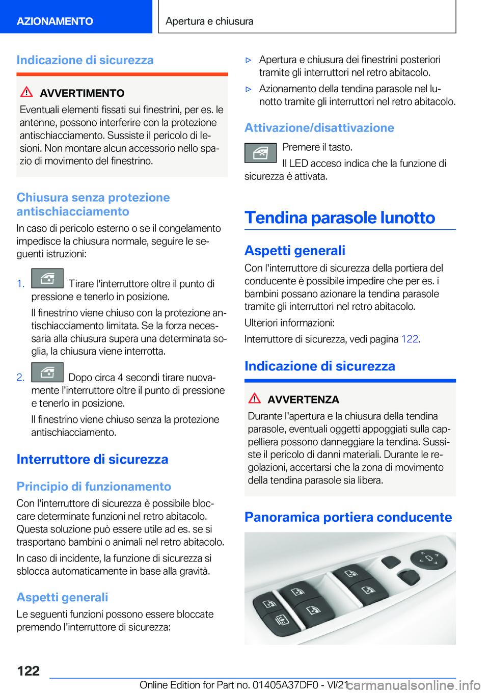 BMW M8 GRAN COUPE 2022  Libretti Di Uso E manutenzione (in Italian) �I�n�d�i�c�a�z�i�o�n�e��d�i��s�i�c�u�r�e�z�z�a
�A�V�V�E�R�T�I�M�E�N�T�O
�E�v�e�n�t�u�a�l�i��e�l�e�m�e�n�t�i��f�i�s�s�a�t�i��s�u�i��f�i�n�e�s�t�r�i�n�i�,��p�e�r��e�s�.��l�e
�a�n�t�e�n�n�e�,��