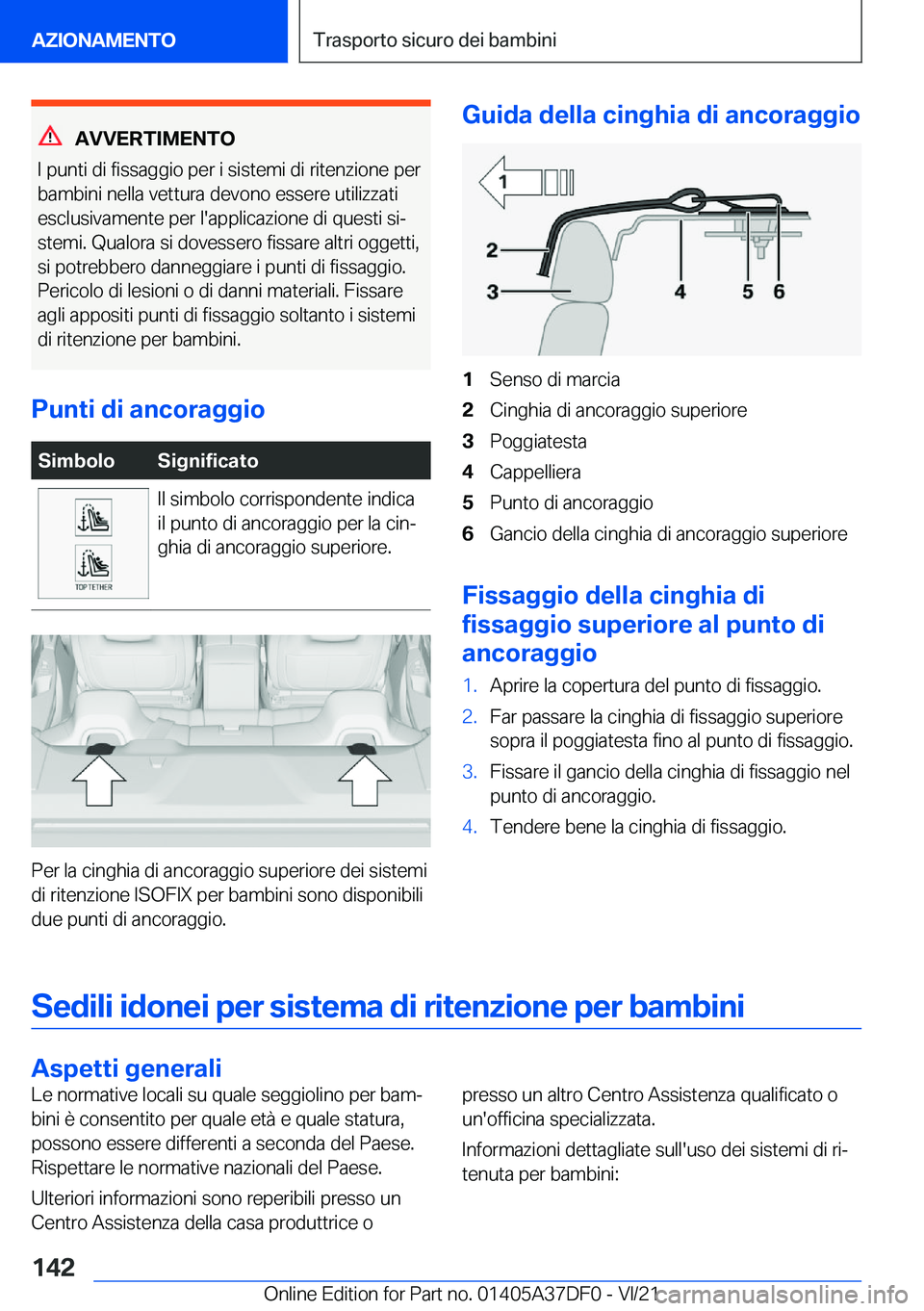 BMW M8 GRAN COUPE 2022  Libretti Di Uso E manutenzione (in Italian) �A�V�V�E�R�T�I�M�E�N�T�O
�I��p�u�n�t�i��d�i��f�i�s�s�a�g�g�i�o��p�e�r��i��s�i�s�t�e�m�i��d�i��r�i�t�e�n�z�i�o�n�e��p�e�r �b�a�m�b�i�n�i��n�e�l�l�a��v�e�t�t�u�r�a��d�e�v�o�n�o��e�s�s�e�r�e
