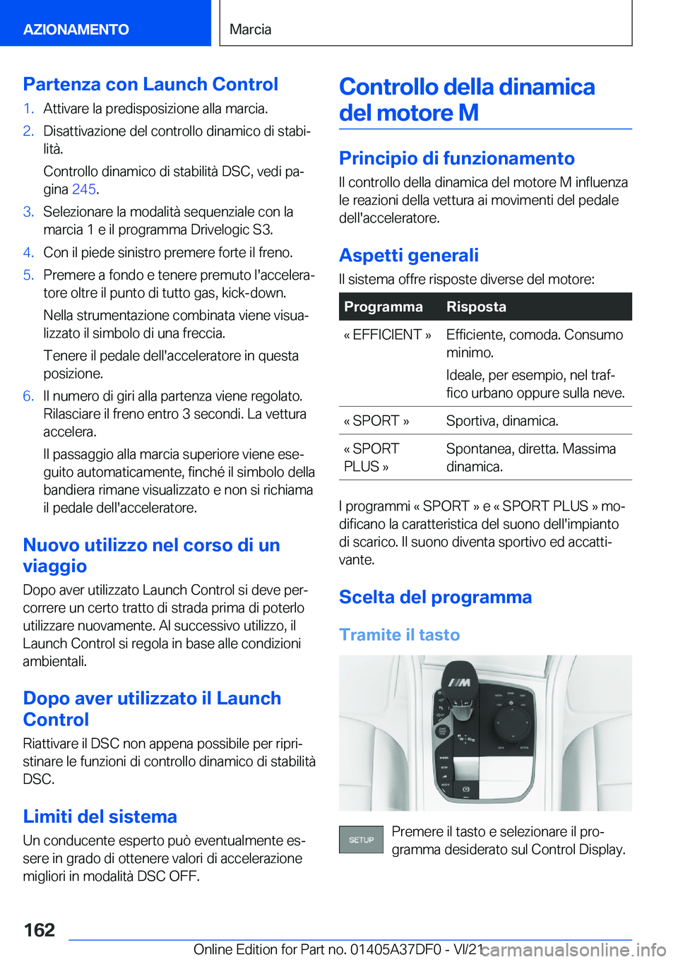 BMW M8 GRAN COUPE 2022  Libretti Di Uso E manutenzione (in Italian) �P�a�r�t�e�n�z�a��c�o�n��L�a�u�n�c�h��C�o�n�t�r�o�l�1�.�A�t�t�i�v�a�r�e��l�a��p�r�e�d�i�s�p�o�s�i�z�i�o�n�e��a�l�l�a��m�a�r�c�i�a�.�2�.�D�i�s�a�t�t�i�v�a�z�i�o�n�e��d�e�l��c�o�n�t�r�o�l�l�o�