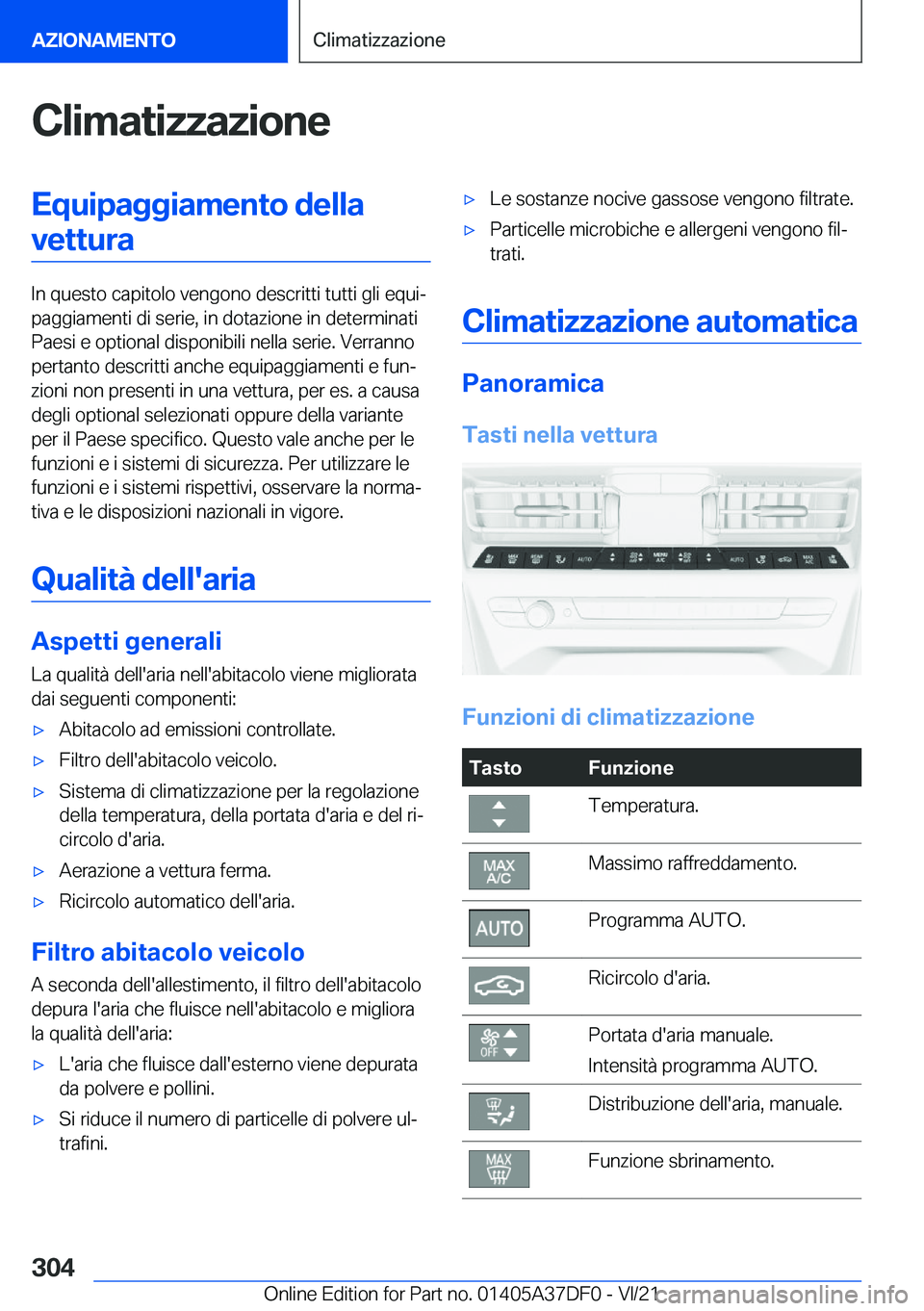 BMW M8 GRAN COUPE 2022  Libretti Di Uso E manutenzione (in Italian) �C�l�i�m�a�t�i�z�z�a�z�i�o�n�e�E�q�u�i�p�a�g�g�i�a�m�e�n�t�o��d�e�l�l�a�v�e�t�t�u�r�a
�I�n��q�u�e�s�t�o��c�a�p�i�t�o�l�o��v�e�n�g�o�n�o��d�e�s�c�r�i�t�t�i��t�u�t�t�i��g�l�i��e�q�u�iª
�p�a�g�