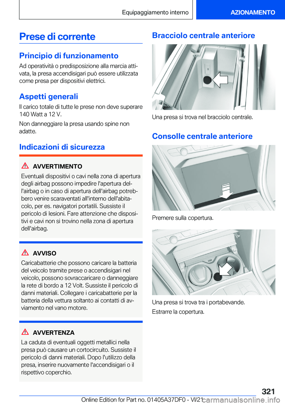 BMW M8 GRAN COUPE 2022  Libretti Di Uso E manutenzione (in Italian) �P�r�e�s�e��d�i��c�o�r�r�e�n�t�e
�P�r�i�n�c�i�p�i�o��d�i��f�u�n�z�i�o�n�a�m�e�n�t�o�A�d��o�p�e�r�a�t�i�v�i�t�