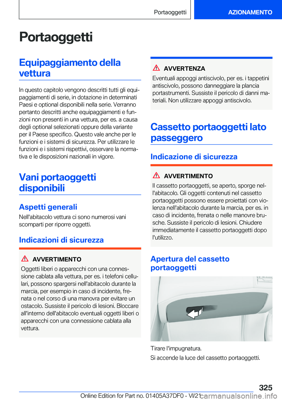 BMW M8 GRAN COUPE 2022  Libretti Di Uso E manutenzione (in Italian) �P�o�r�t�a�o�g�g�e�t�t�i�E�q�u�i�p�a�g�g�i�a�m�e�n�t�o��d�e�l�l�a�v�e�t�t�u�r�a
�I�n��q�u�e�s�t�o��c�a�p�i�t�o�l�o��v�e�n�g�o�n�o��d�e�s�c�r�i�t�t�i��t�u�t�t�i��g�l�i��e�q�u�iª
�p�a�g�g�i�a�
