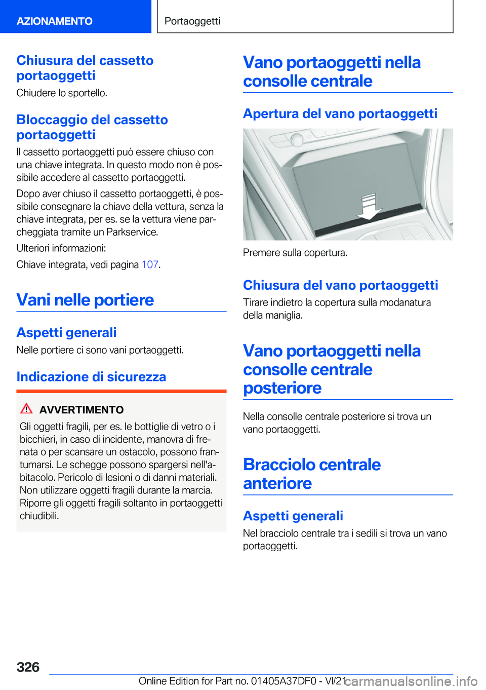 BMW M8 GRAN COUPE 2022  Libretti Di Uso E manutenzione (in Italian) �C�h�i�u�s�u�r�a��d�e�l��c�a�s�s�e�t�t�o
�p�o�r�t�a�o�g�g�e�t�t�i
�C�h�i�u�d�e�r�e��l�o��s�p�o�r�t�e�l�l�o�.
�B�l�o�c�c�a�g�g�i�o��d�e�l��c�a�s�s�e�t�t�o
�p�o�r�t�a�o�g�g�e�t�t�i
�I�l��c�a�s�s�