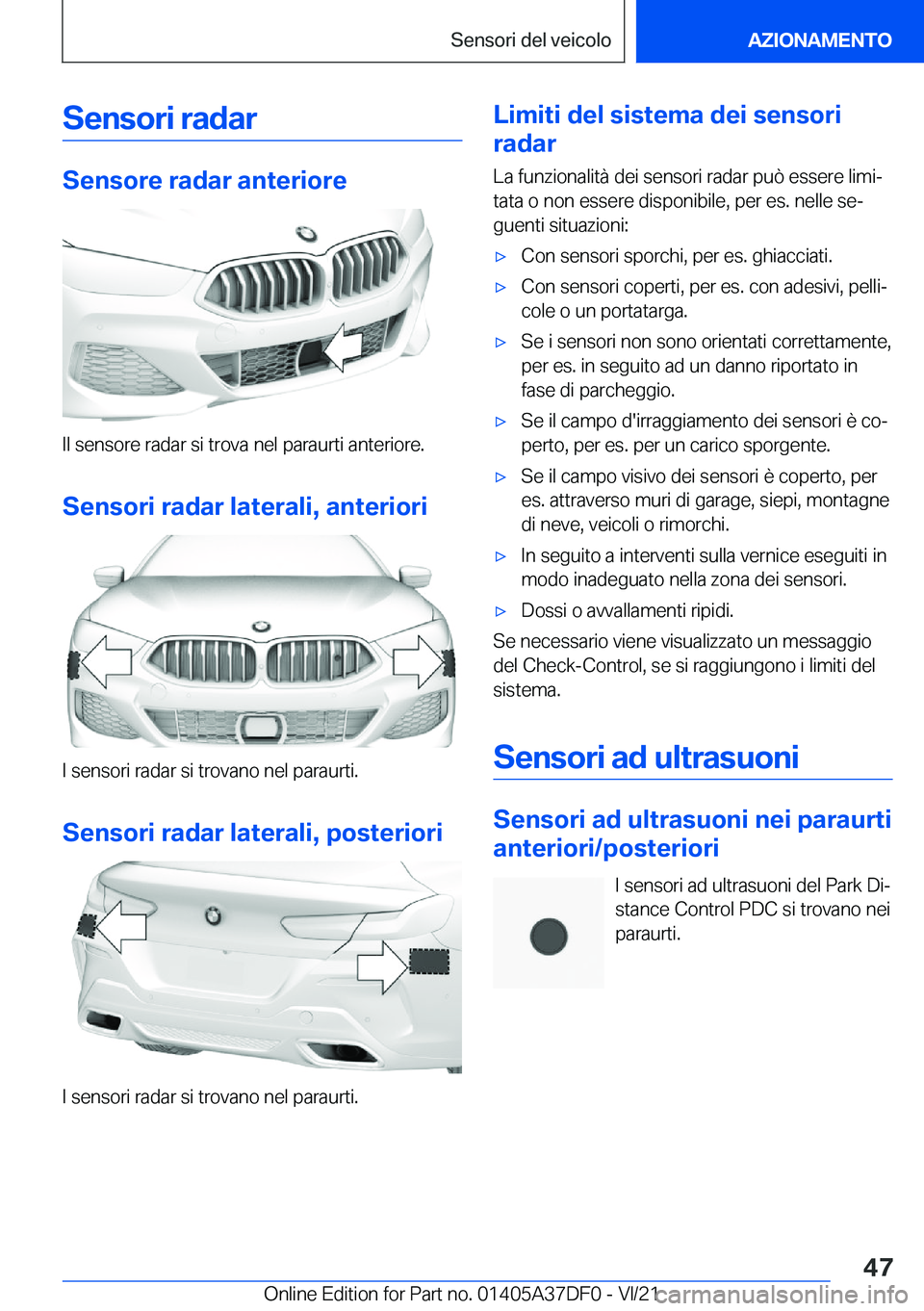 BMW M8 GRAN COUPE 2022  Libretti Di Uso E manutenzione (in Italian) �S�e�n�s�o�r�i��r�a�d�a�r
�S�e�n�s�o�r�e��r�a�d�a�r��a�n�t�e�r�i�o�r�e
�I�l��s�e�n�s�o�r�e��r�a�d�a�r��s�i��t�r�o�v�a��n�e�l��p�a�r�a�u�r�t�i��a�n�t�e�r�i�o�r�e�.�S�e�n�s�o�r�i��r�a�d�a�r�