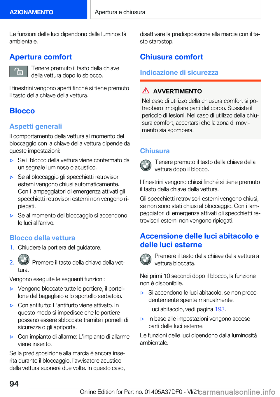 BMW M8 GRAN COUPE 2022  Libretti Di Uso E manutenzione (in Italian) �L�e��f�u�n�z�i�o�n�i��d�e�l�l�e��l�u�c�i��d�i�p�e�n�d�o�n�o��d�a�l�l�a��l�u�m�i�n�o�s�i�t�