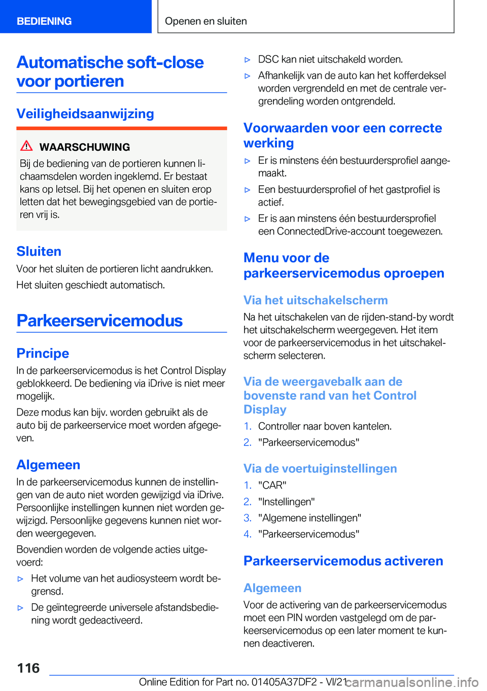 BMW M8 GRAN COUPE 2022  Instructieboekjes (in Dutch) �A�u�t�o�m�a�t�i�s�c�h�e��s�o�f�t�-�c�l�o�s�e�v�o�o�r��p�o�r�t�i�e�r�e�n
�V�e�i�l�i�g�h�e�i�d�s�a�a�n�w�i�j�z�i�n�g
�W�A�A�R�S�C�H�U�W�I�N�G
�B�i�j��d�e��b�e�d�i�e�n�i�n�g��v�a�n��d�e��p�o�r�t�