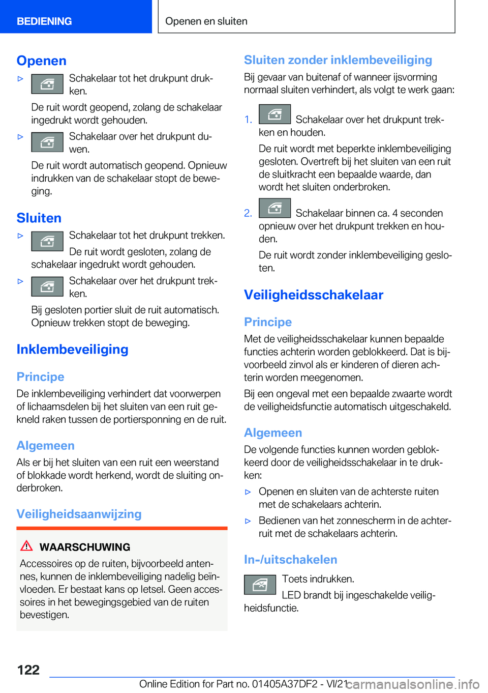 BMW M8 GRAN COUPE 2022  Instructieboekjes (in Dutch) �O�p�e�n�e�n'x�S�c�h�a�k�e�l�a�a�r��t�o�t��h�e�t��d�r�u�k�p�u�n�t��d�r�u�kj
�k�e�n�.
�D�e��r�u�i�t��w�o�r�d�t��g�e�o�p�e�n�d�,��z�o�l�a�n�g��d�e��s�c�h�a�k�e�l�a�a�r �i�n�g�e�d�r�u�k�t�