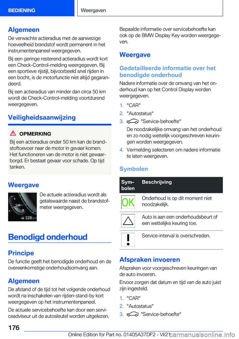 BMW M8 GRAN COUPE 2022  Instructieboekjes (in Dutch) �A�l�g�e�m�e�e�n
�D�e��v�e�r�w�a�c�h�t�e��a�c�t�i�e�r�a�d�i�u�s��m�e�t��d�e��a�a�n�w�e�z�i�g�e �h�o�e�v�e�e�l�h�e�i�d��b�r�a�n�d�s�t�o�f��w�o�r�d�t��p�e�r�m�a�n�e�n�t��i�n��h�e�t
�i�n�s�t�r�