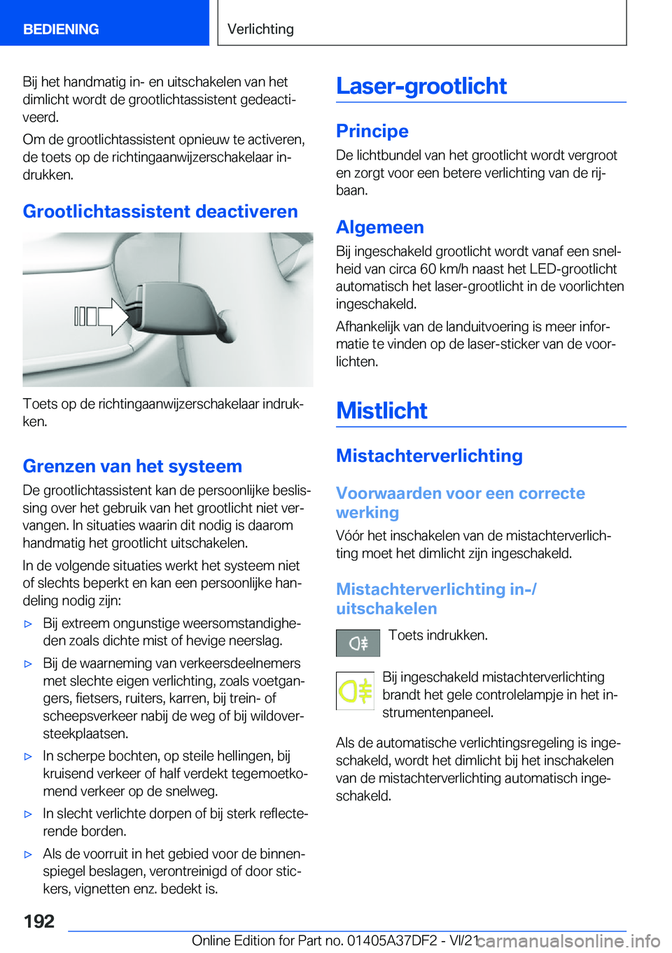 BMW M8 GRAN COUPE 2022  Instructieboekjes (in Dutch) �B�i�j��h�e�t��h�a�n�d�m�a�t�i�g��i�n�-��e�n��u�i�t�s�c�h�a�k�e�l�e�n��v�a�n��h�e�t�d�i�m�l�i�c�h�t��w�o�r�d�t��d�e��g�r�o�o�t�l�i�c�h�t�a�s�s�i�s�t�e�n�t��g�e�d�e�a�c�t�ij
�v�e�e�r�d�.
�O