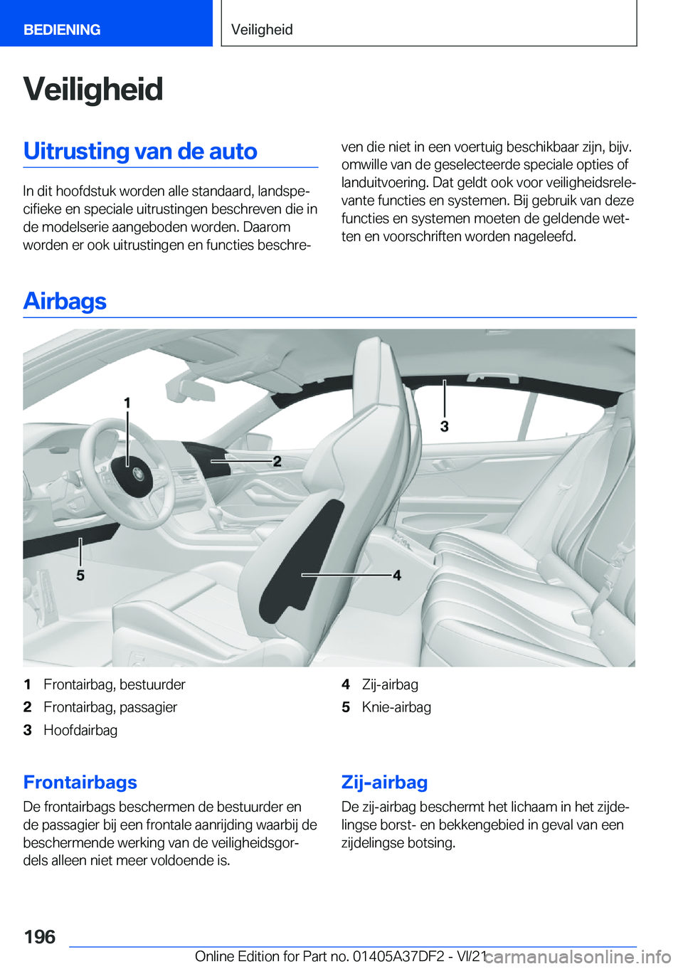 BMW M8 GRAN COUPE 2022  Instructieboekjes (in Dutch) �V�e�i�l�i�g�h�e�i�d�U�i�t�r�u�s�t�i�n�g��v�a�n��d�e��a�u�t�o
�I�n��d�i�t��h�o�o�f�d�s�t�u�k��w�o�r�d�e�n��a�l�l�e��s�t�a�n�d�a�a�r�d�,��l�a�n�d�s�p�ej�c�i�f�i�e�k�e��e�n��s�p�e�c�i�a�l�e�