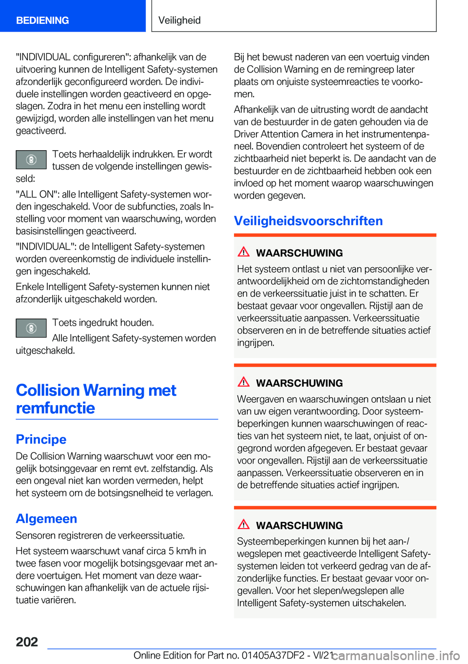 BMW M8 GRAN COUPE 2022  Instructieboekjes (in Dutch) ��I�N�D�I�V�I�D�U�A�L��c�o�n�f�i�g�u�r�e�r�e�n��:��a�f�h�a�n�k�e�l�i�j�k��v�a�n��d�e
�u�i�t�v�o�e�r�i�n�g��k�u�n�n�e�n��d�e��I�n�t�e�l�l�i�g�e�n�t��S�a�f�e�t�y�-�s�y�s�t�e�m�e�n �a�f�z�o�n�d
