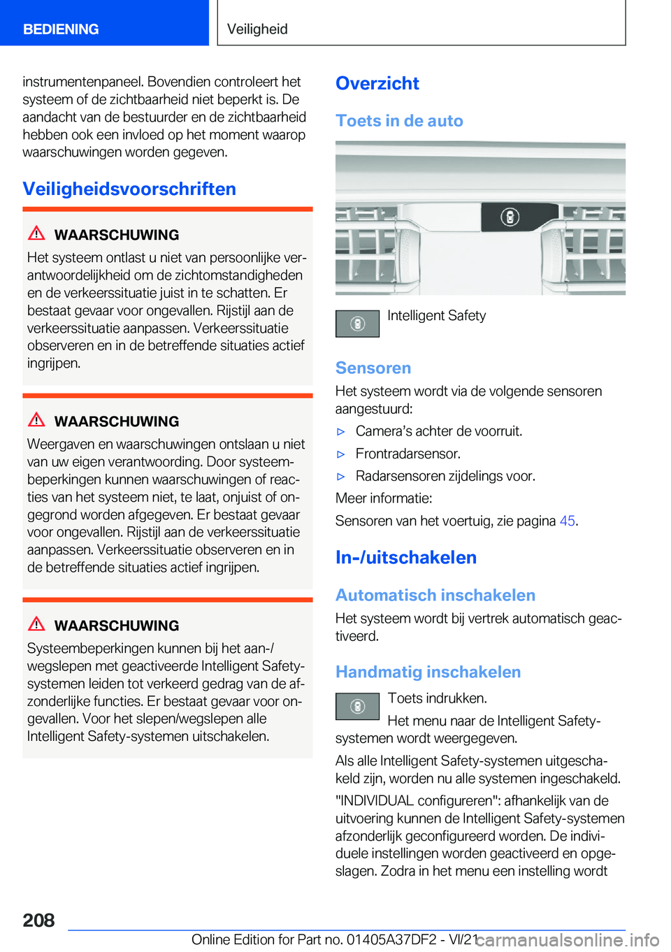 BMW M8 GRAN COUPE 2022  Instructieboekjes (in Dutch) �i�n�s�t�r�u�m�e�n�t�e�n�p�a�n�e�e�l�.��B�o�v�e�n�d�i�e�n��c�o�n�t�r�o�l�e�e�r�t��h�e�t�s�y�s�t�e�e�m��o�f��d�e��z�i�c�h�t�b�a�a�r�h�e�i�d��n�i�e�t��b�e�p�e�r�k�t��i�s�.��D�e�a�a�n�d�a�c�h�t