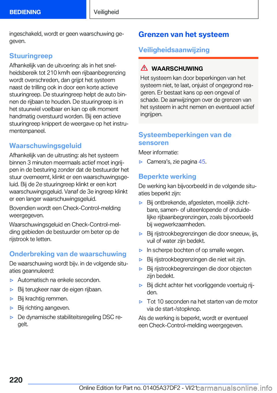 BMW M8 GRAN COUPE 2022  Instructieboekjes (in Dutch) �i�n�g�e�s�c�h�a�k�e�l�d�,��w�o�r�d�t��e�r��g�e�e�n��w�a�a�r�s�c�h�u�w�i�n�g��g�ej
�g�e�v�e�n�.
�S�t�u�u�r�i�n�g�r�e�e�p �A�f�h�a�n�k�e�l�i�j�k��v�a�n��d�e��u�i�t�v�o�e�r�i�n�g�:��a�l�s��i�