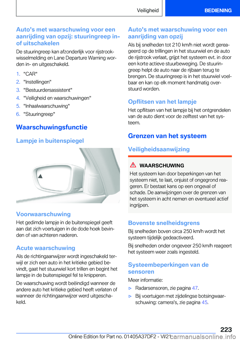 BMW M8 GRAN COUPE 2022  Instructieboekjes (in Dutch) �A�u�t�o�'�s��m�e�t��w�a�a�r�s�c�h�u�w�i�n�g��v�o�o�r��e�e�n
�a�a�n�r�i�j�d�i�n�g��v�a�n��o�p�z�i�j�:��s�t�u�u�r�i�n�g�r�e�e�p��i�n�-
�o�f��u�i�t�s�c�h�a�k�e�l�e�n
�D�e��s�t�u�u�r�i�n�g�