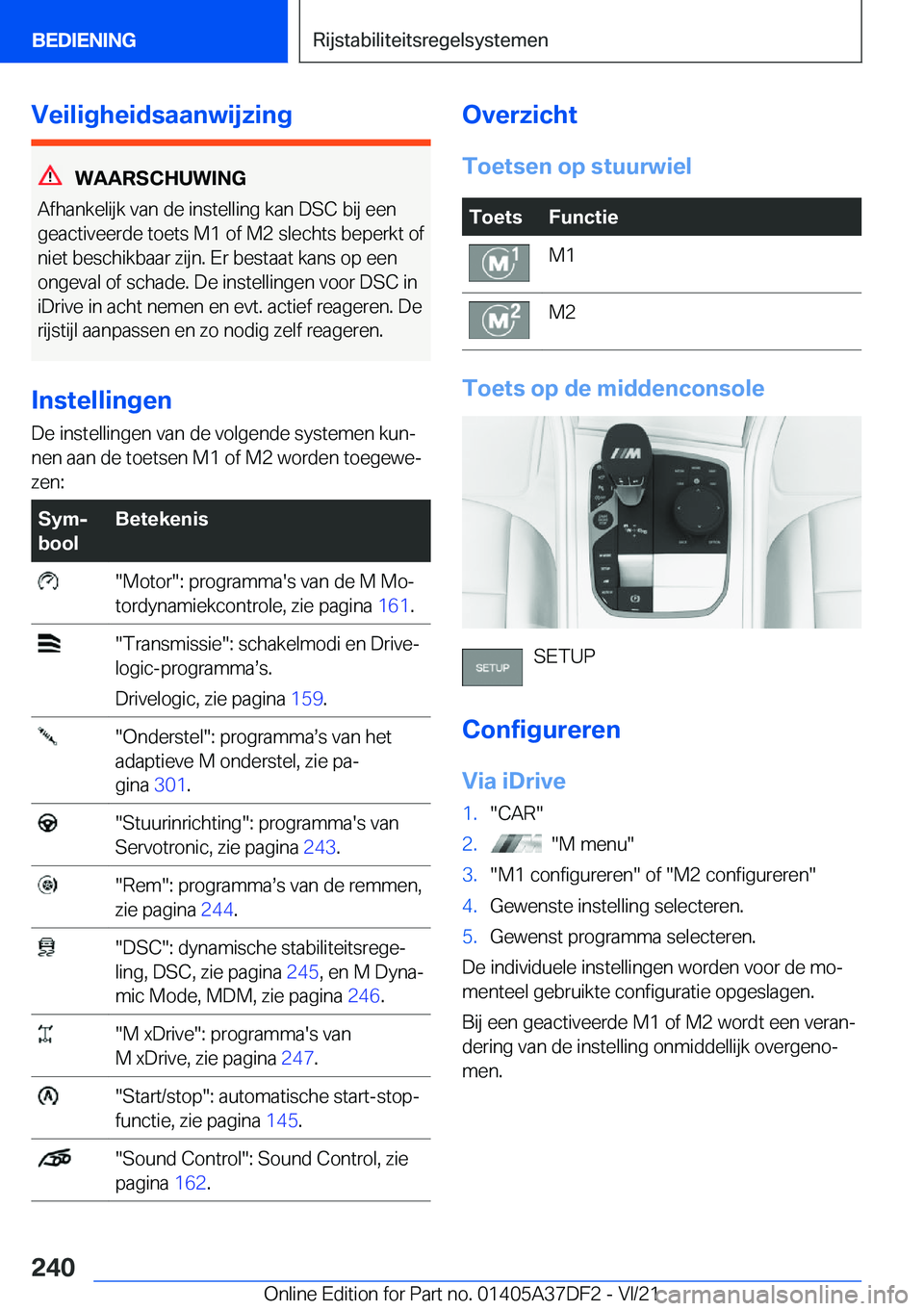 BMW M8 GRAN COUPE 2022  Instructieboekjes (in Dutch) �V�e�i�l�i�g�h�e�i�d�s�a�a�n�w�i�j�z�i�n�g
�W�A�A�R�S�C�H�U�W�I�N�G
�A�f�h�a�n�k�e�l�i�j�k��v�a�n��d�e��i�n�s�t�e�l�l�i�n�g��k�a�n��D�S�C��b�i�j��e�e�n
�g�e�a�c�t�i�v�e�e�r�d�e��t�o�e�t�s��M�