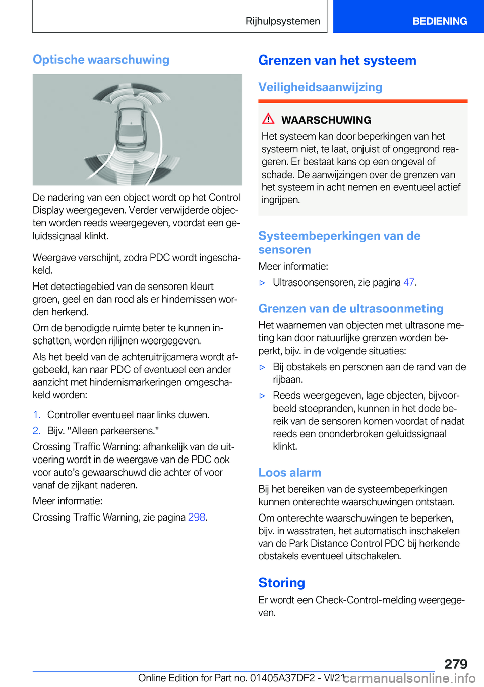 BMW M8 GRAN COUPE 2022  Instructieboekjes (in Dutch) �O�p�t�i�s�c�h�e��w�a�a�r�s�c�h�u�w�i�n�g
�D�e��n�a�d�e�r�i�n�g��v�a�n��e�e�n��o�b�j�e�c�t��w�o�r�d�t��o�p��h�e�t��C�o�n�t�r�o�l
�D�i�s�p�l�a�y��w�e�e�r�g�e�g�e�v�e�n�.��V�e�r�d�e�r��v�e�r