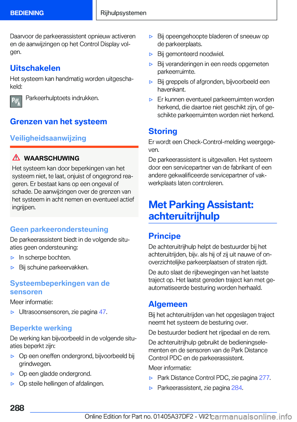 BMW M8 GRAN COUPE 2022  Instructieboekjes (in Dutch) �D�a�a�r�v�o�o�r��d�e��p�a�r�k�e�e�r�a�s�s�i�s�t�e�n�t��o�p�n�i�e�u�w��a�c�t�i�v�e�r�e�n�e�n��d�e��a�a�n�w�i�j�z�i�n�g�e�n��o�p��h�e�t��C�o�n�t�r�o�l��D�i�s�p�l�a�y��v�o�lj�g�e�n�.
�U�i�t�