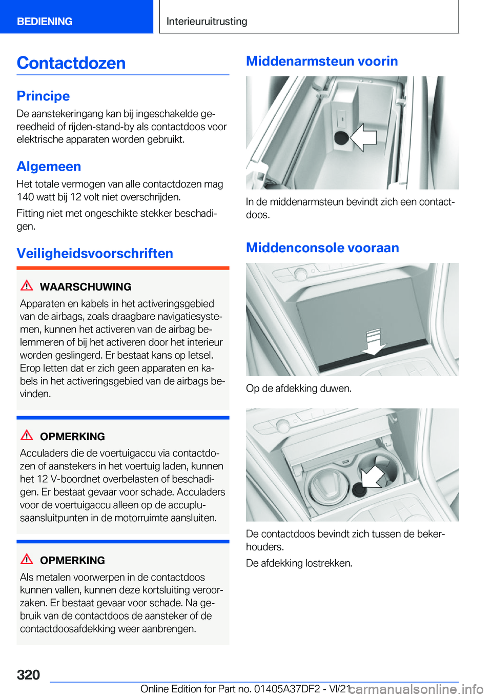 BMW M8 GRAN COUPE 2022  Instructieboekjes (in Dutch) �C�o�n�t�a�c�t�d�o�z�e�n
�P�r�i�n�c�i�p�e
�D�e��a�a�n�s�t�e�k�e�r�i�n�g�a�n�g��k�a�n��b�i�j��i�n�g�e�s�c�h�a�k�e�l�d�e��g�ej �r�e�e�d�h�e�i�d��o�f��r�i�j�d�e�n�-�s�t�a�n�d�-�b�y��a�l�s��c�o�