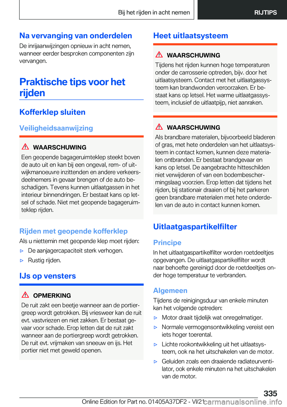 BMW M8 GRAN COUPE 2022  Instructieboekjes (in Dutch) �N�a��v�e�r�v�a�n�g�i�n�g��v�a�n��o�n�d�e�r�d�e�l�e�n
�D�e��i�n�r�i�j�a�a�n�w�i�j�z�i�n�g�e�n��o�p�n�i�e�u�w��i�n��a�c�h�t��n�e�m�e�n�,
�w�a�n�n�e�e�r��e�e�r�d�e�r��b�e�s�p�r�o�k�e�n��c�o�m