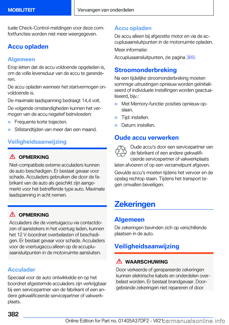 BMW M8 GRAN COUPE 2022  Instructieboekjes (in Dutch) �t�u�e�l�e��C�h�e�c�k�-�C�o�n�t�r�o�l�-�m�e�l�d�i�n�g�e�n��v�o�o�r��d�e�z�e��c�o�mj�f�o�r�t�f�u�n�c�t�i�e�s��w�o�r�d�e�n��n�i�e�t��m�e�e�r��w�e�e�r�g�e�g�e�v�e�n�.
�A�c�c�u��o�p�l�a�d�e�n �A
