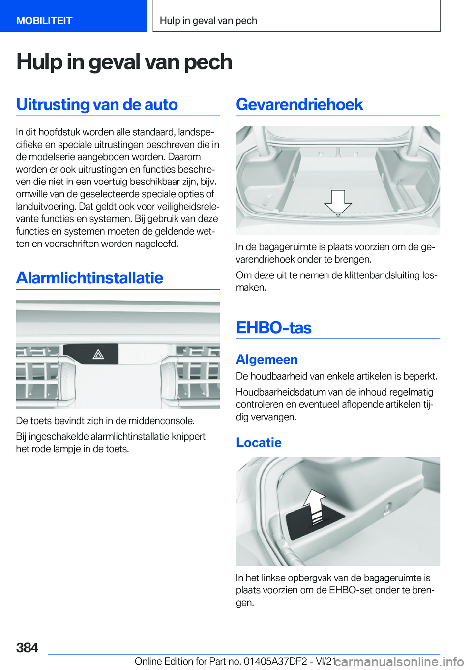 BMW M8 GRAN COUPE 2022  Instructieboekjes (in Dutch) �H�u�l�p��i�n��g�e�v�a�l��v�a�n��p�e�c�h�U�i�t�r�u�s�t�i�n�g��v�a�n��d�e��a�u�t�o
�I�n��d�i�t��h�o�o�f�d�s�t�u�k��w�o�r�d�e�n��a�l�l�e��s�t�a�n�d�a�a�r�d�,��l�a�n�d�s�p�ej�c�i�f�i�e�k�e�
