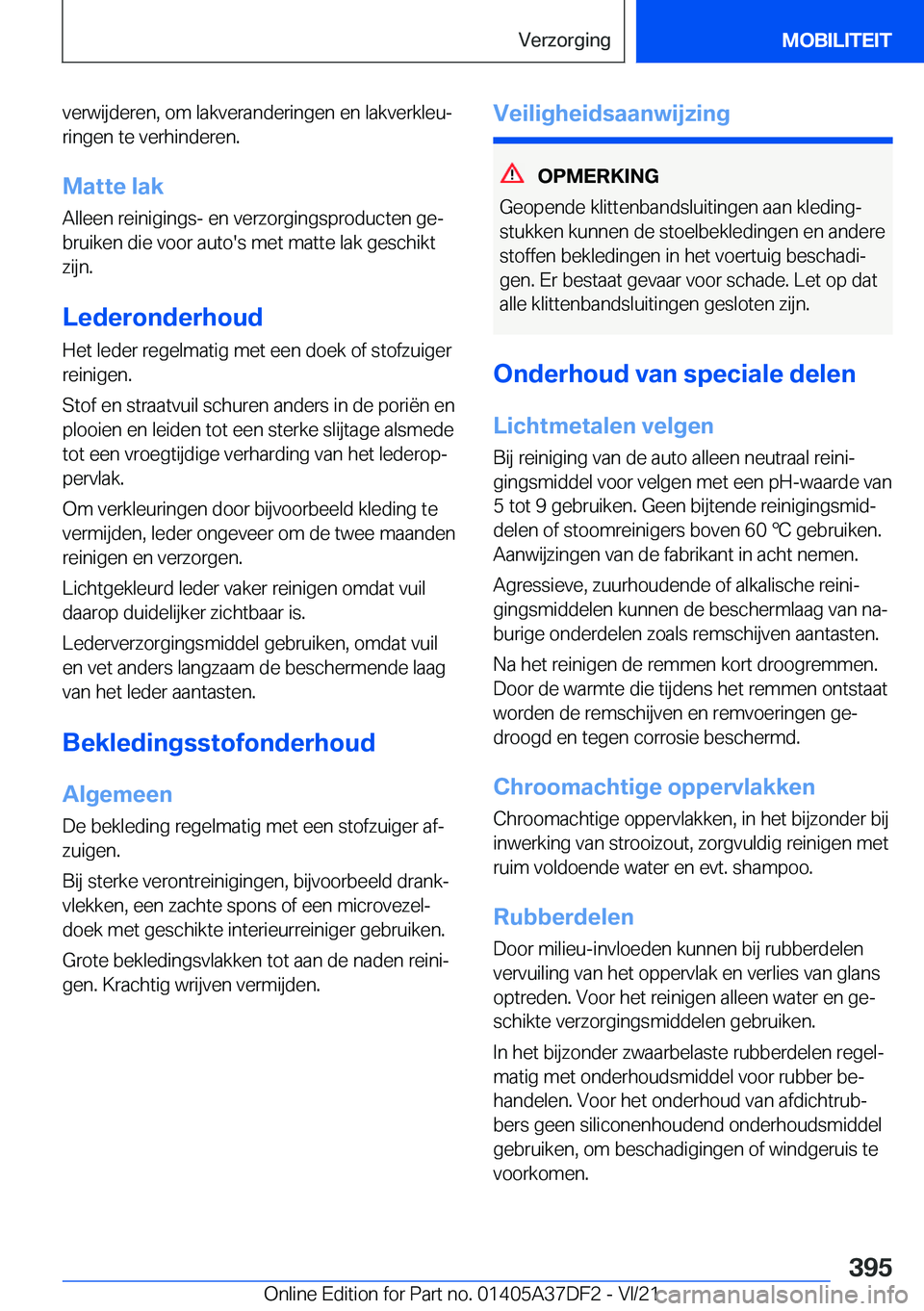 BMW M8 GRAN COUPE 2022  Instructieboekjes (in Dutch) �v�e�r�w�i�j�d�e�r�e�n�,��o�m��l�a�k�v�e�r�a�n�d�e�r�i�n�g�e�n��e�n��l�a�k�v�e�r�k�l�e�uj
�r�i�n�g�e�n��t�e��v�e�r�h�i�n�d�e�r�e�n�.
�M�a�t�t�e��l�a�k �A�l�l�e�e�n��r�e�i�n�i�g�i�n�g�s�-��e�