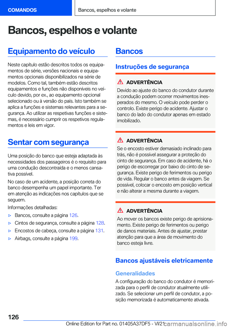 BMW M8 GRAN COUPE 2022  Manual do condutor (in Portuguese) �B�a�n�c�o�s�,��e�s�p�e�l�h�o�s��e��v�o�l�a�n�t�e�E�q�u�i�p�a�m�e�n�t�o��d�o��v�e�
