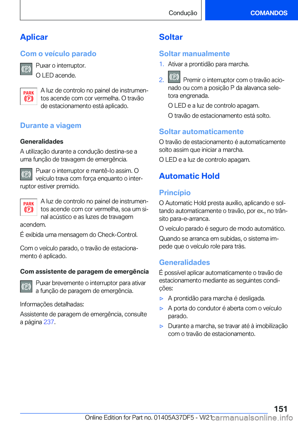 BMW M8 GRAN COUPE 2022  Manual do condutor (in Portuguese) �A�p�l�i�c�a�r�C�o�m��o��v�e�