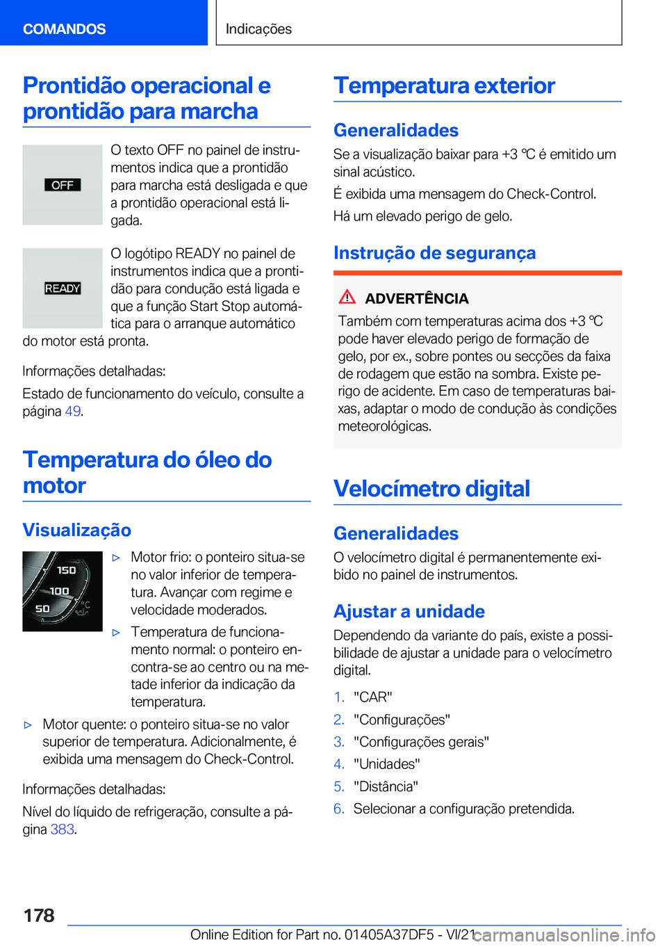 BMW M8 GRAN COUPE 2022  Manual do condutor (in Portuguese) �P�r�o�n�t�i�d�ã�o��o�p�e�r�a�c�i�o�n�a�l��e�p�r�o�n�t�i�d�ã�o��p�a�r�a��m�a�r�c�h�a
�O��t�e�x�t�o��O�F�F��n�o��p�a�i�n�e�l��d�e��i�n�s�t�r�uª
�m�e�n�t�o�s��i�n�d�i�c�a��q�u�e��a��p�